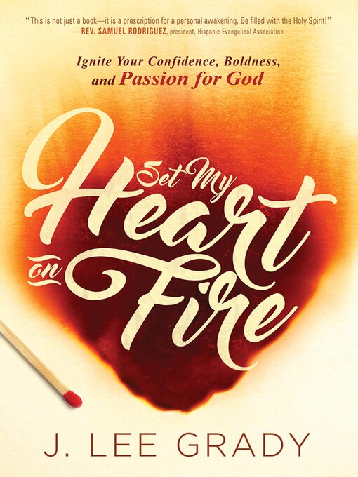 Title details for Set My Heart on Fire by J Lee Grady - Available